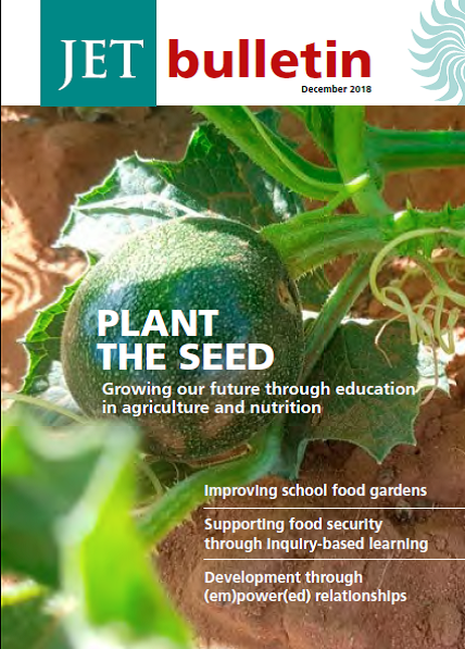 Latest JET Bulletin December 2018: Plant the seed: a bulletin on school food gardens from the Jala Peo School Food and Nutrition Garden (SFNG) Initiative