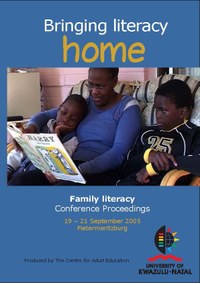 Bringing literacy home. Family Literacy Conference Proceedings. 19 - 21 September 2005, Pietermaritzburg