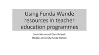 Using Funda Wande resources in teacher education programmes