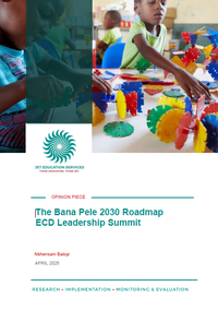 Ópinion Piece: The Bana Pele 2030 Roadmap ECD Leadership Summit